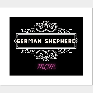 German shepherd - dog moms Posters and Art